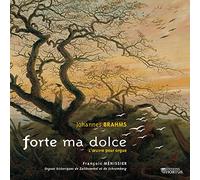 Forte Ma Dolce : Intégrale des Oeuvres D'Orgue [Import]