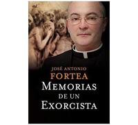 Fortea Cucurull, J: Memorias De Un Exorcista