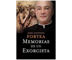 Fortea Cucurull, J: Memorias De Un Exorcista