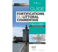 Fortifications du littoral charentais (guide rando geste) - Jean-Louis Mahé - Geste - broché - Guide