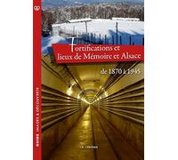 Fortifications et lieux de mémoire en Alsace