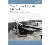 Fortifications of the Channel Islands 1941-45 Stephenson, Charles (Auteur)