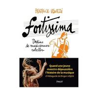 Fortissima - Destins De Musiciennes Rebelles