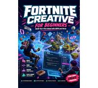 Fortnite Creative for Beginners: Build Your First Island with UEFN and Verse