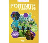 Fortnite - Le Guide De Jeu