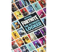 FORTNITE (Official): The Ultimate Locker: The Visual Encyclopedia
