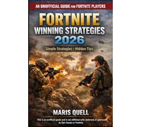 FORTNITE SECRETS FOR BEGINNERS EASY TRICKS TO AIM BETTER, BUILD FASTER, AND START WINNING MORE MATCHES WITHOUT PRO-LEVEL SKILLS: From First Drop To ... Resource Warfare And Clutch Decision