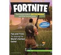 Fortnite the Essential Guide to Battle Royale and Other Survival Games by Triumph Books Triumph Books (Auteur)