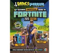 Fortnite Ultimate Unofficial Gaming Guide by GamesWarrior 2026 Edition - Little Brother Books - Little Brother Books Limited - Livre en Anglais - Hardback Little Brother BooksLittle Brother Books (Aut