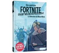 Fortnite - Une aventure dont tu es le héros - La libération de Mean Mines - Tome 3 Thilo (Auteur)