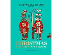 Fortnum & Mason: Christmas & Other Winter Feasts