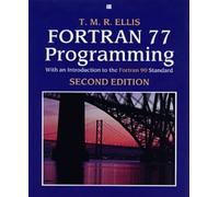 Fortran 77 Programming: With an Introduction to the Fortran 90 Standard