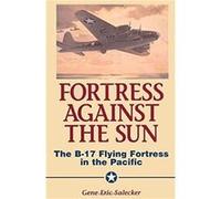 Fortress Against The Sun by Gene Salecker Gene Eric Salecker (Auteur)