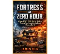 FORTRESS AT ZERO HOUR: A Navy SEAL’s 2026 Bug-In Guide to Turning Your Home into the Safest Place on Earth