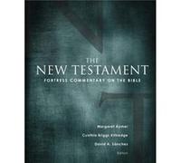 Fortress Commentary On The Bible: The New Testament (Hardcover) Margaret Aymer, Cynthia Briggs Kittredge, David A Sanchez (Auteur)