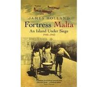 Fortress Malta Holland, James (Auteur)