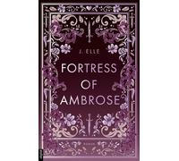 Fortress of Ambrose - J. Elle - LYX.digital - ebook (ePub) - Livre