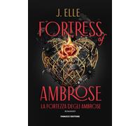 Fortress of Ambrose. La fortezza degli Ambrose