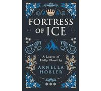 Fortress of Ice: Leaves of Holly Book III