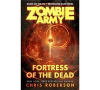 Fortress of the Dead by Chris Roberson Chris Roberson (Auteur)
