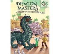 Fortress of the Stone Dragon A Branches Book Dragon Masters 17 Library Edition by Tracey West & Illustrated by Matt Loveridge Tracey West Illustrated by Matt Loveridge (Auteur)