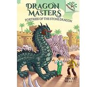 Fortress of the Stone Dragon: A Branches Book (Dragon Masters #17) (Volume 17)