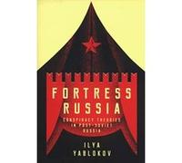 Fortress Russia: Conspiracy Theories in Post-Soviet Russia - [Version Originale] Inconnu (Auteur)