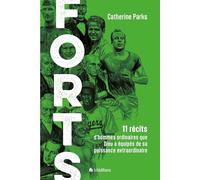 Forts. 11 récits d’hommes ordinaires que Dieu a équipés de sa puissance extraordinaire