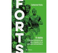 Forts 11 récits d’hommes ordinaires que Dieu a équipés de sa puissance extraordinaire - Catherine Parks - Blf Europe - broché - Essai