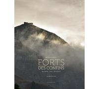 Forts des Confins - Roya, Bevera, Ubaye, Brianconnais