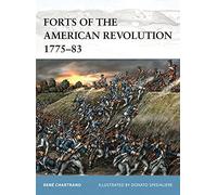 Forts of the American Revolution 1775-83