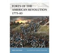 Forts of the American Revolution 1775-83