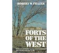 Forts of the West Robert W. Frazer (Auteur)