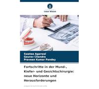 Fortschritte in der Mund-, Kiefer- und Gesichtschirurgie: neue Horizonte und Herausforderungen