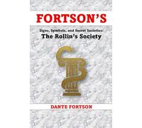 Fortson's Signs, Symbols, and Secret Societies: The Rollin's Society