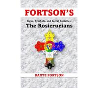 Fortson's Signs, Symbols, and Secret Societies: The Rosicrucians