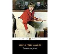 Fortunata and Jacinta Benito Perez Galdos (Auteur)