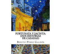 Fortunata y Jacinta: (dos historias de casadas)