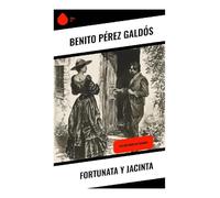 Fortunata y Jacinta: Dos historias de casadas