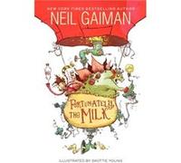 Fortunately the Milk - Neil Gaiman - Harpercollins Childrens Books - Livre en Anglais - Paperback Neil GaimanNeil Gaiman (Auteur)