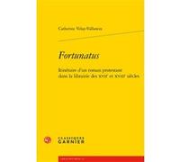 Fortunatus Catherine Velay-Vallantin (Auteur), Roger Chartier (Préface), Delphine Denis (Collection dirigée par), Sophie Houdard (Collection dirigée par), Franck Greiner (Collection dirigée par)