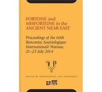 Fortune and Misfortune in the Ancient Near East Fortune and Misfortune in the Ancient Near East (Auteur)