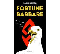Fortune barbare L'or, la mer, la mort - Vladimir Biaggi - Dandelion Eds - Poche - Roman