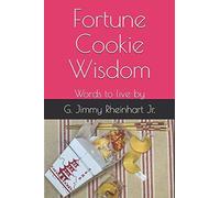 Fortune Cookie Wisdom: Words To Live By