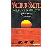 Fortune d'Afrique: Les Feux du désert ; Le Royaume des tempêtes ; le Serpent vert