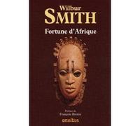 Fortune d'Afrique Wilbur Smith (Auteur), François Rivière (Traduction)