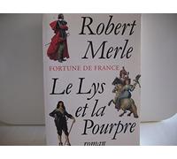 Fortune de France, tome 10 : Le Lys et la pourpre