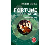 Fortune de France, tome 6 : La Pique du jour