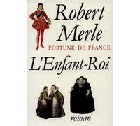 Fortune de France, tome 8 : L'Enfant Roi