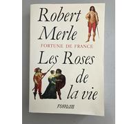 Fortune de France, tome 9 : Les Roses de la vie